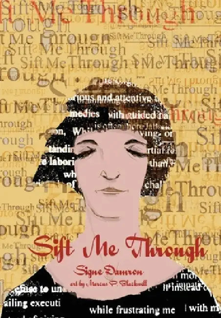 Sift Me Through by Signe Damron, Marcus Blackwell