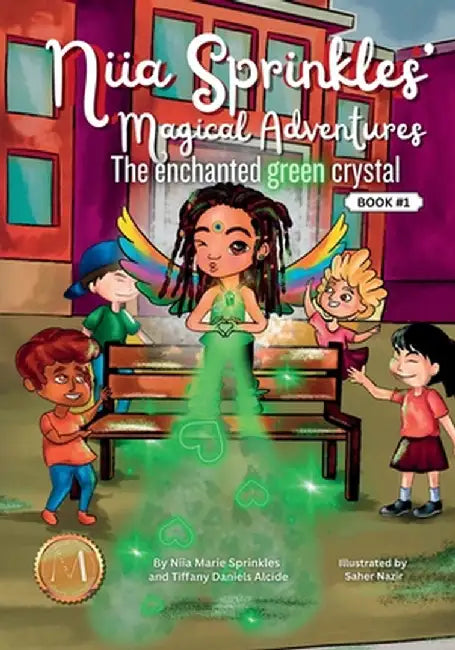Niia Sprinkles' Magical Adventures the Enchanted Green Crystal by Sprinkles, Niia Marie
