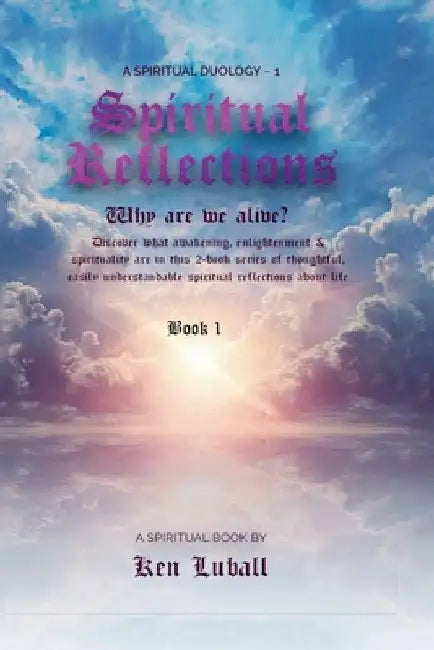 Spiritual Reflections 1 by Ken Luball