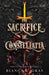 The Sacrifice of Constellatia: Book 1 by Bianca K. Gray