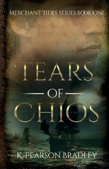 Tears of Chios by K. Pearson Bradley