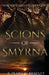 Scions of Smyrna by K. Pearson Bradley