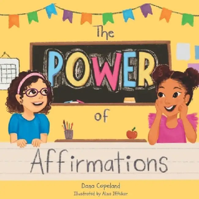 The Power of Affirmations by Alina Ifthikar