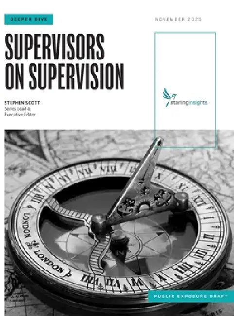 Supervisors on Supervision: Public Exposure Draft by Stephen Scott, Erich Hoefer, Cameron Lawrence