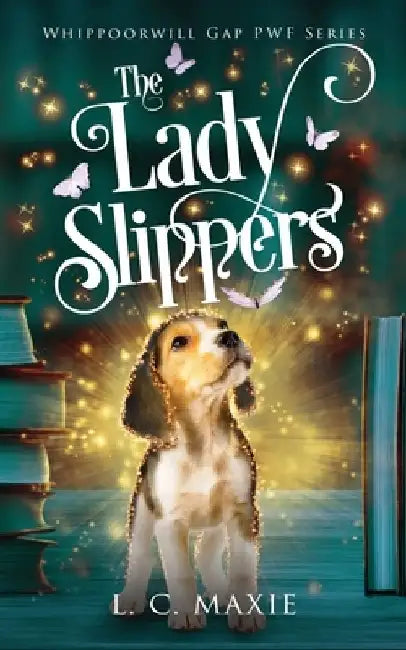 The Lady Slippers by L. C. Maxie