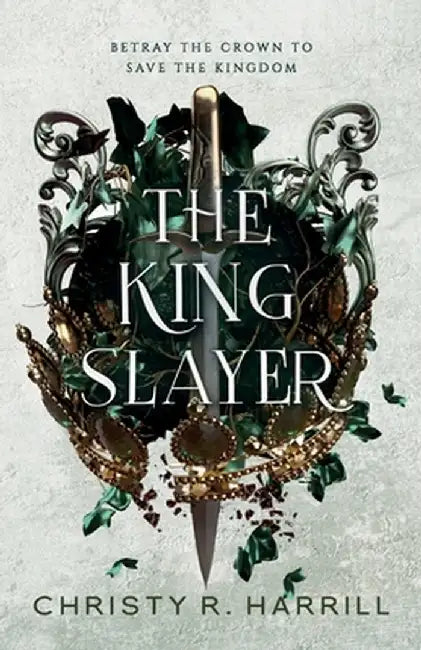 The King Slayer by Harrill, Christy R.