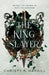The King Slayer by Harrill, Christy R.