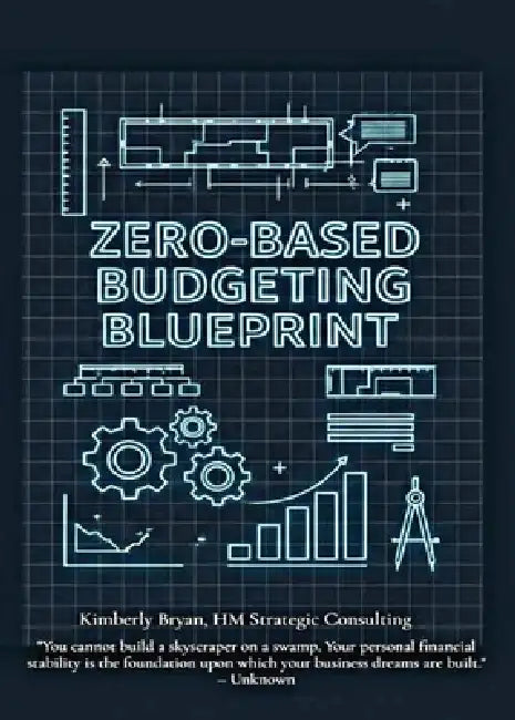 The Zero-Based Budgeting Blueprint by Kimberly Bryan