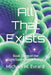 All That Exists by Michael W. Evrard