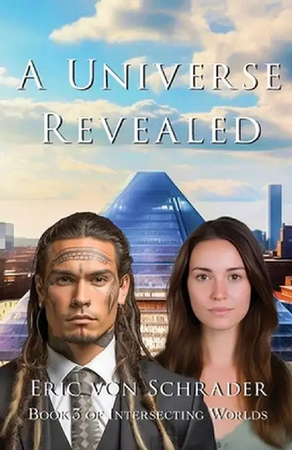 A Universe Revealed by Eric Von Schrader