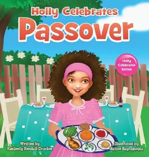 Holly Celebrates Passover by Kimberly Kendall-Drucker