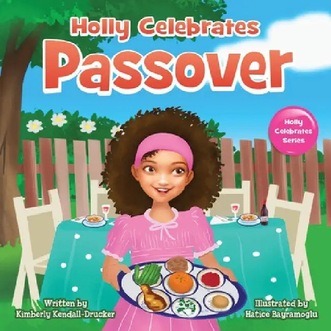 Holly Celebrates Passover by Kimberly Kendall-Drucker