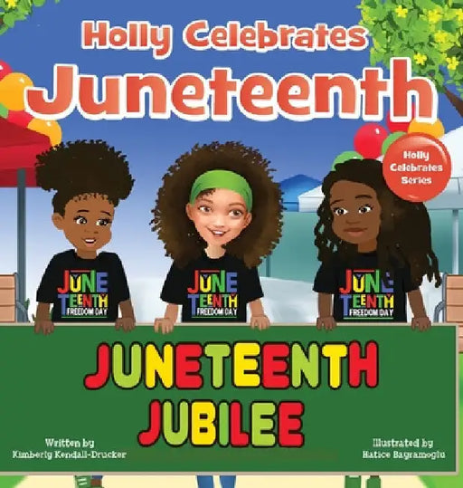 Holly Celebrates Juneteenth by Kimberly Kendall-Drucker