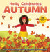 Holly Celebrates Autumn by Kimberly Kendall-Drucker