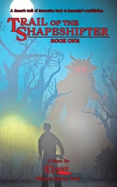 Trail of the Shapeshifter by C. E. Lovick