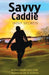 Savvy Caddie Golf Secrets by David Lynn Sisler