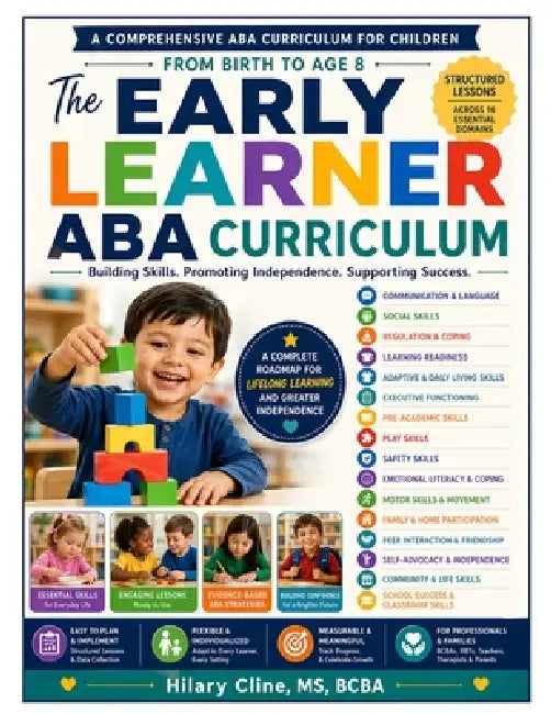The Early Learner ABA Curriculum: A Practical Guide for Skill Development, Treatment Planning, and Instructional Programming by Hilary Hinchman