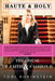 Haute and Holy: The House of Faith and Fashion 2 by Tobi Rubinstein