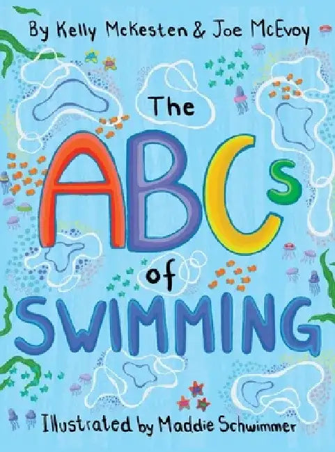 The ABCs of Swimming by Kelly McKesten