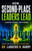 How Second-Place Leaders Lead: Leadinig Others for Others by Allen Td Wiggins, Landers B. Hardy