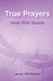 True Prayers: Hear Him Speak by Lacey Whittaker
