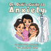 Dr Didi's Guide to Anxiety by Aanchal Shah