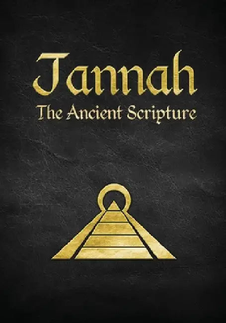 Jannah: The Ancient Scripture by Jannah Incorporated