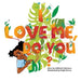 I Love Me, Do You? by Adekemi Adeniyan, Eliza Squibb, Dolph Banza