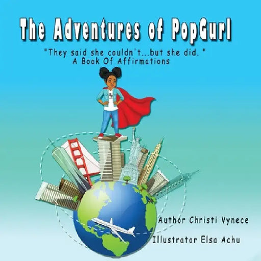 The Adventures Of Pop Gurl by Christi Anderson