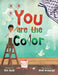 You Are The Color by Rifk Ebeid