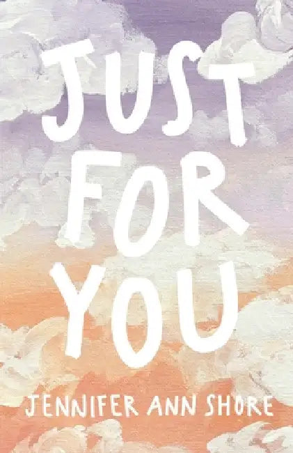 Just for You by Jennifer Ann Shore
