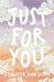 Just for You by Jennifer Ann Shore