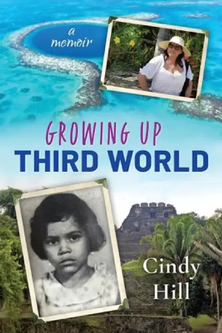 Growing Up Third World by Cindy Hill