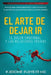 El Arte de Dejar Ir el Dolor Emocional y Las Relaciones Tóxicas: Amor Propio, Autoaceptación y Cómo Encontrar Tu Paz Interior para Adolescentes y Jóve by Jerome Puryear
