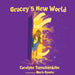 Gracey's New World by Carolyne Tumuhimbise, Maria Byoma, Dorothie Chihandae Ayebazibwe