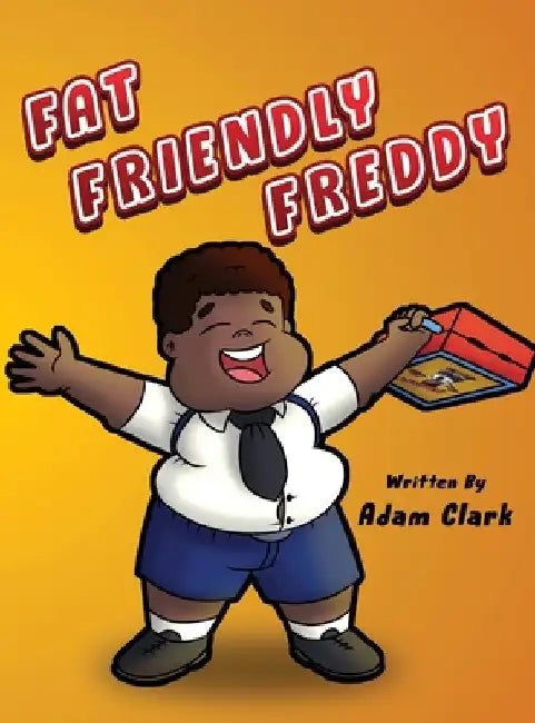 Fat Friendly Freddy by Adam Clark