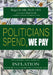 Politicians Spend, We Pay by Roger D. Silk
