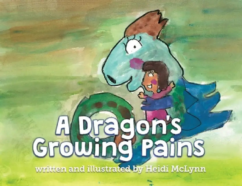 A Dragon's Growing Pains by Heidi McLynn