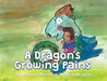 A Dragon's Growing Pains by Heidi McLynn