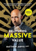 Delivering Massive Value by Matthew Jarvis