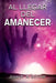 Al Llegar del Amanecer by Joseph A. Schiller