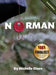 Norman: A Humorous and Heartwarming Tale of Resilience and Self-Esteem for Ages 4-8 by Michelle Olson