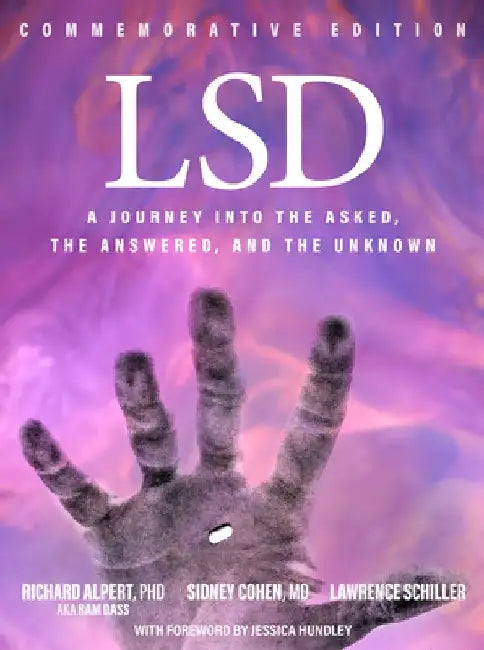 LSD: A Journey Into the Asked, the Answered, and the Unknown by Richard Alpert