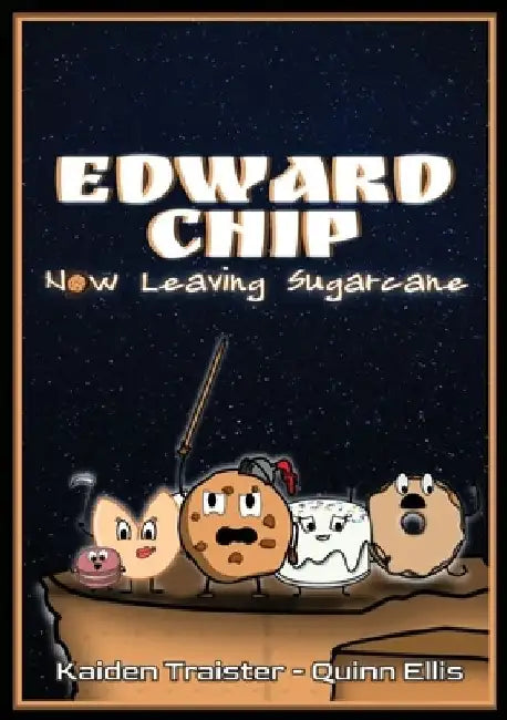 Edward Chip: Now Leaving Sugarcane by Kaiden Traister