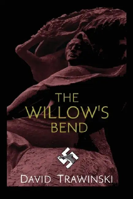 The Willow's Bend by David Trawinski