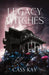 Legacy Witches by Cass Kay