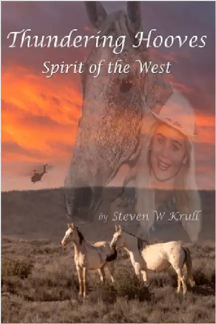Thundering Hooves: Spirit of the West by Steven Krull