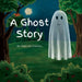 A Ghost Story by Gabrielle Ferrara