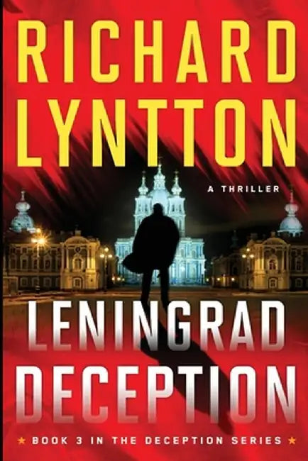 Leningrad Deception: An International Political Spy Thriller by Richard Lyntton