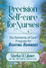 Precision Self-care for Nurses: The Elements of Care Program for Beating Burnout by Martha M. Libster